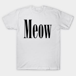 Meow T-Shirt T-Shirt